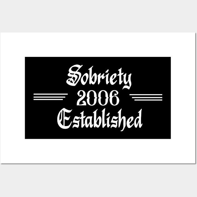 Sobriety Established 2006 Wall Art by JodyzDesigns